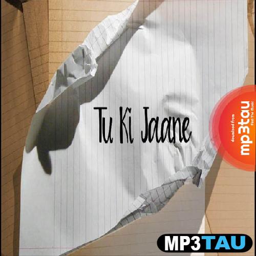 Tu-Ki-Jaane The Prophec mp3 song lyrics